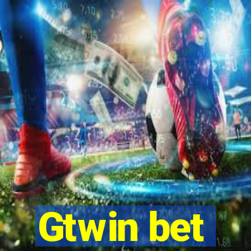 Gtwin bet